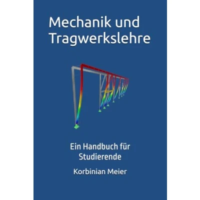 Abbildung von Mechanik und Tragwerkslehre: Ein Handbuch für Studierende