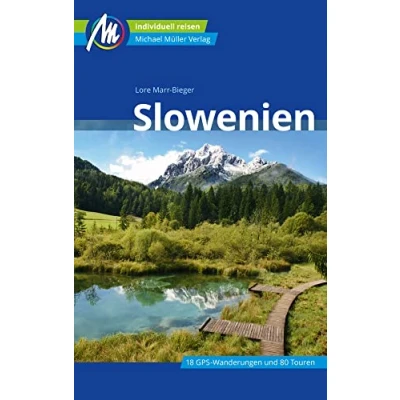 Abbildung von Slowenien Reiseführer Michael Müller Verlag: Individuell reisen mit vielen praktischen Tipps (MM Reisen)