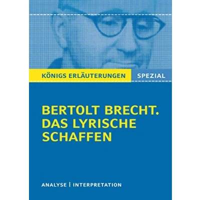 Abbildung von Brecht. Das lyrische Schaffen: Interpretationen zu 12 wichtigen Gedichten. (Königs Erläuterungen. Spezial)
