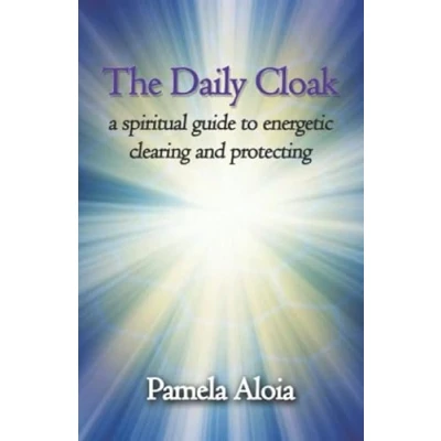 Abbildung von The Daily Cloak: a spiritual guide to energetic clearing and protecting
