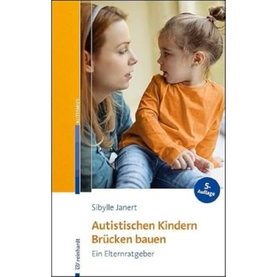 Abbildung von Autistischen Kindern Brücken bauen: Ein Elternratgeber