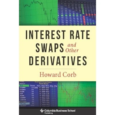Abbildung von Interest Rate Swaps and Other Derivatives (Columbia Business School Publishing)