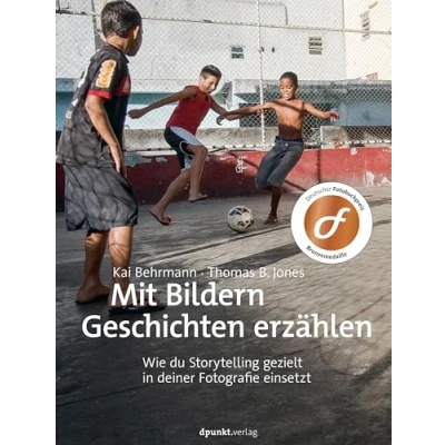 Abbildung von Mit Bildern Geschichten erzählen: Wie du Storytelling gezielt in deiner Fotografie einsetzt