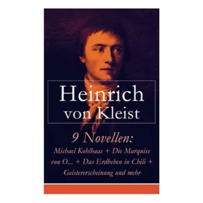 Abbildung von 9 Novellen: Michael Kohlhaas + Die Marquise von O... Das Erdbeben in Chili Geistererscheinung und mehr: ... Locarno Der Findling heilige Cäcili