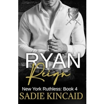 Abbildung von Ryan Reign: A Dark Mafia, Reverse Harem Romance. Book 4 of New York Ruthless