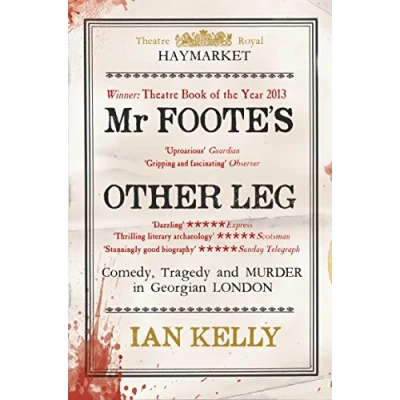 Abbildung von Mr Foote&#039;s Other Leg: Comedy, tragedy and murder in Georgian London