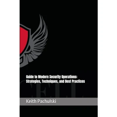 Abbildung von Guide to Modern Security Operations: Strategies, Techniques, and Best Practices