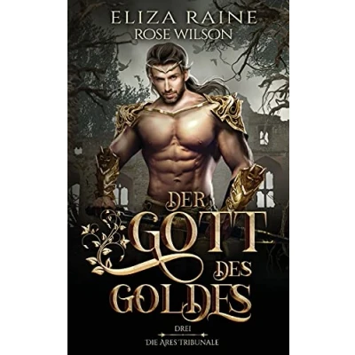 Abbildung von Der Gott des Goldes (Die Ares Tribunale, Band 3)