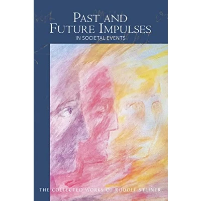 Abbildung von Past and Future Impulses in Societal Events: (Cw 190) (Collected Works of Rudolf Steiner)