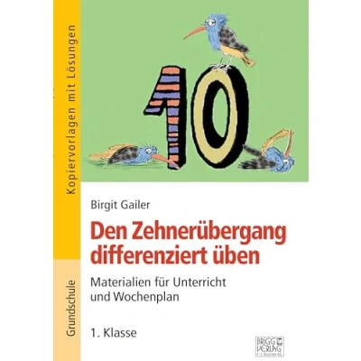 Abbildung von Den Zehnerübergang differenziert üben 1. Klasse: Materialien für Unterricht und Wochenplan