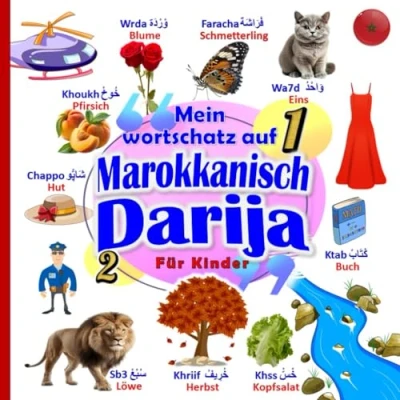 Abbildung von Mein wortschatz auf Marokkanisch Darija für kinder: Ein zweisprachiges Deutsch bilderbuch, um kindern die ersten wörter im Arabisch beizubringen