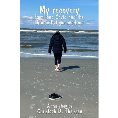 Abbildung von My recovery from long Covid and the chronic Fatigue syndrom