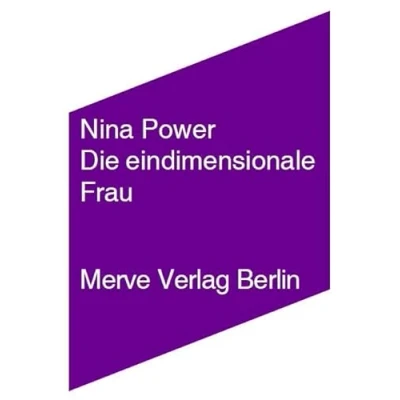 Abbildung von Die eindimensionale Frau (Internationaler Merve Diskurs: Perspektiven der Technokultur)