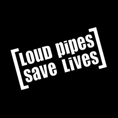 Abbildung von 14cmx6,5cm Loud Pipes Save Lives Aufkleber Sticker Auto Motorrad Bike Auspuff Tuning Fun White