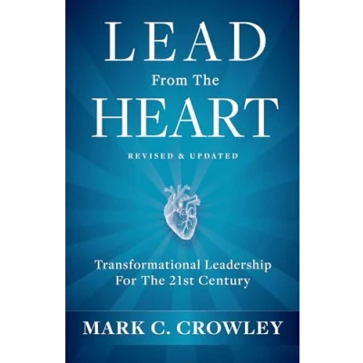 Abbildung von Lead From The Heart: Transformational Leadership For 21st Century
