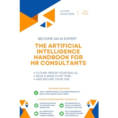 Abbildung von The Artificial Intelligence Handbook for HR Consultants: &quot;Future Proof Your Skills; Save a Wealth of Time; and Secure Job.&quot; (AI Human Resources Series)
