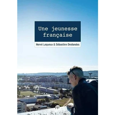 Abbildung von Une jeunesse française: Chroniques et photographies du quotidien de la des quartiers populaires France