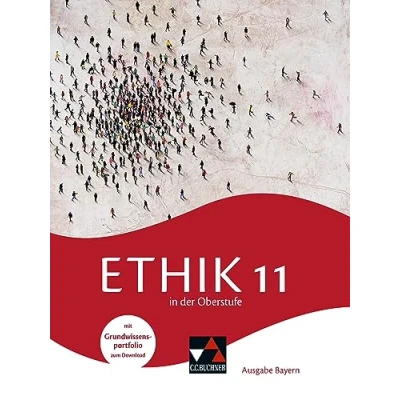 Abbildung von Ethik in der Oberstufe Ausgabe Bayern / 11: Gymnasium (Ethik Bayern: Bayern)