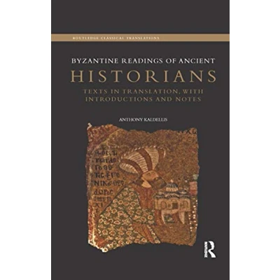 Abbildung von Byzantine Readings of Ancient Historians: Texts in Translation, with Introductions and Notes (Routledge Classical Translations)