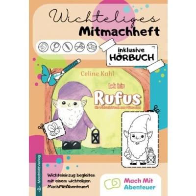 Abbildung von Wichteliges Mitmachheft inklusive Hörbuch: MachMitAbenteuer Ich bin Rufus: Ein Wichtelhörbuch zum Mitmachen