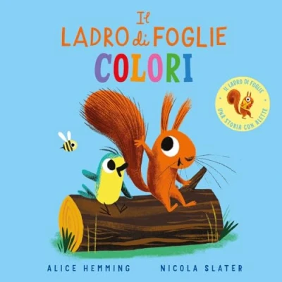 Abbildung von Il ladro di foglie. Colori. Ediz. a colori (Primi libri)