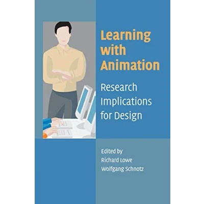 Abbildung von Learning with Animation: Research Implications for Design: and Design