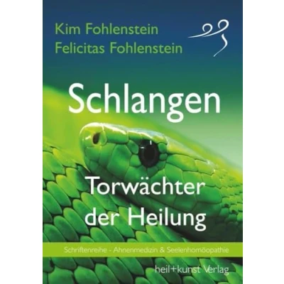Abbildung von Schlangen Torwächter der Heilung: Schriftenreihe Ahnenmedizin &amp; Seelenhomöopathie