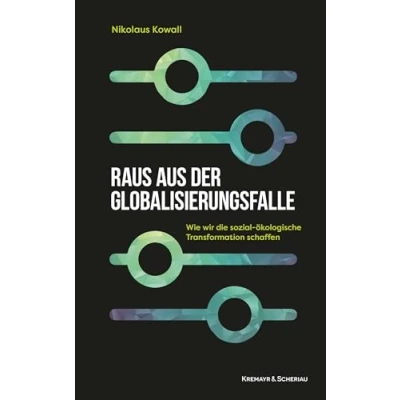 Abbildung von Raus aus der Globalisierungsfalle: Wie wir die sozial ökologische Transformation schaffen