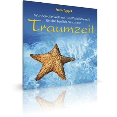 Abbildung von Traumzeit. Wundervolle Wellness und Wohlfühlmusik, Entspannungsmusik, Musik zur Entspannung