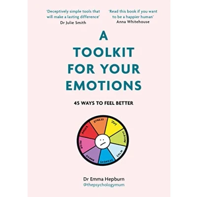 Abbildung von A Toolkit for Your Emotions: 45 ways to feel better