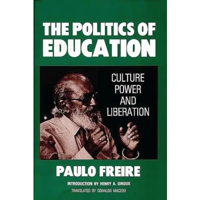 Abbildung von The Politics of Education: Culture, Power and Liberation