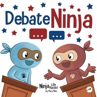 Abbildung von Debate Ninja: A Children&#039;s Book About Debating Skills (Ninja Life Hacks, Band 110)