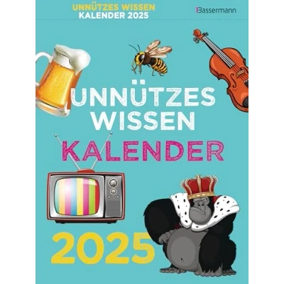 Abbildung von Unnützes Wissen Kalender 2025. Der beliebte, aber überflüssige Abreißkalender: Skurrile Fakten, die kein Mensch braucht