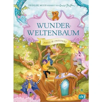Abbildung von Wunderweltenbaum Zurück im Zauberwald: Ein neues Abenteuer in Anlehnung an Enid Blytons fantastische Reihe (Die Reihe, Band 4)