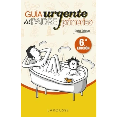 Abbildung von Guía urgente del padre primerizo (LAROUSSE Libros Ilustrados/ Prácticos Vida Saludable)