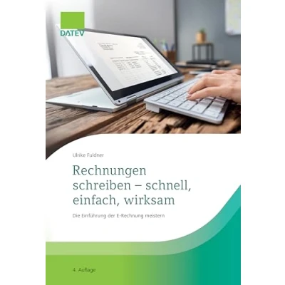 Abbildung von Rechnungen schreiben schnell, einfach, wirksam: Die Einführung der E Rechnung meistern