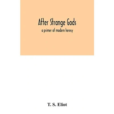 Abbildung von After strange gods: a primer of modern heresy
