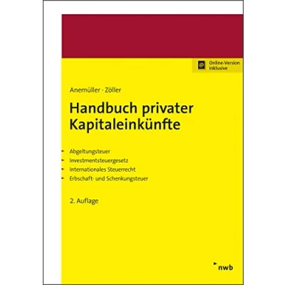 Abbildung von Handbuch privater Kapitaleinkünfte: Abgeltungsteuer. Investmentsteuergesetz. Internationales Steuerrecht. Erbschaft und Schenkungsteuer.