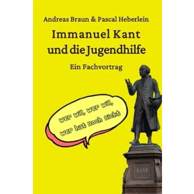 Abbildung von Immanuel Kant und die Jugendhilfe: wer will, hat noch nicht?