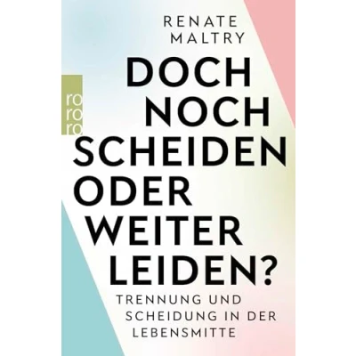 Abbildung von Doch noch scheiden oder weiter leiden?: Trennung und Scheidung in der Lebensmitte