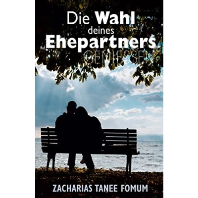 Abbildung von Die Wahl Deines Ehepartners Geniessen (Gott, der Sex und du, Band 4)