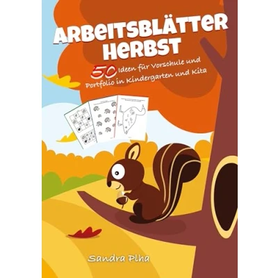 Abbildung von KitaFix Kreativ: Arbeitsblätter Herbst (50 Ideen für Vorschule und Portfolio in Kindergarten Kita): Vorlagen zum Kopieren Kinder ab 4 Jahren.