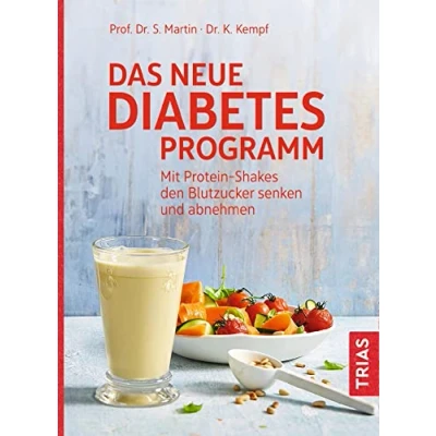 Abbildung von Das neue Diabetes Programm: Mit Protein Shakes den Blutzucker senken und abnehmen