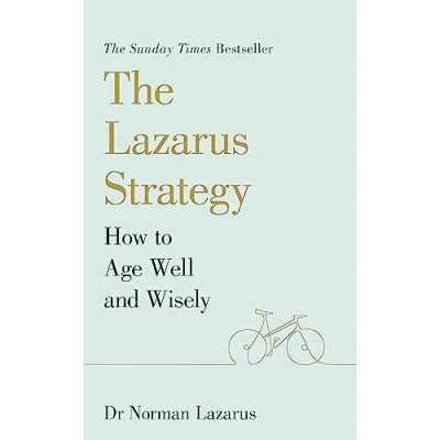 Abbildung von The Lazarus Strategy: How to Age Well and Wisely