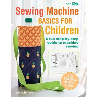 Abbildung von Sewing Machine Basics for Children: A Fun step by Guide to