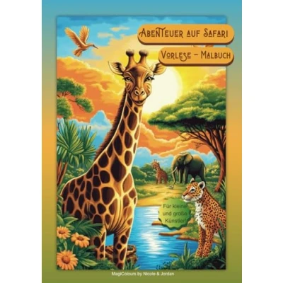 Abbildung von Vorlese Malbuch Abenteuer auf Safari: 30 Tier und Safarimalvorlagen zum Ausmalen &amp; spannende Geschichten Vorlesen für Kinder ab 4 Jahren Mädchen Jungen