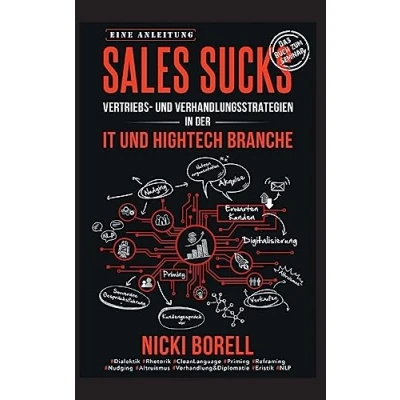 Abbildung von Sales Sucks: Vertriebs und Verhandlungsstrategien in der IT Hightech Branche