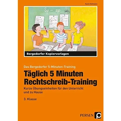 Abbildung von Täglich 5 Minuten Rechtschreib Training 3.Klasse: Kurze Übungseinheiten für den Unterricht und zu Hause (Das Bergedorfer Training)