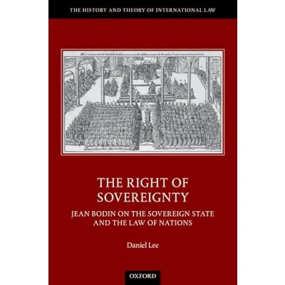 Abbildung von the Right of Sovereignty: Jean Bodin on Sovereign State and Law Nations (History Theory International Law)