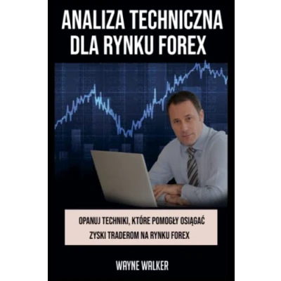 Abbildung von Analiza Techniczna Dla Rynku Forex: Opanuj Techniki, Które Pomogły Osiągać Zyski Traderom Na Forex
